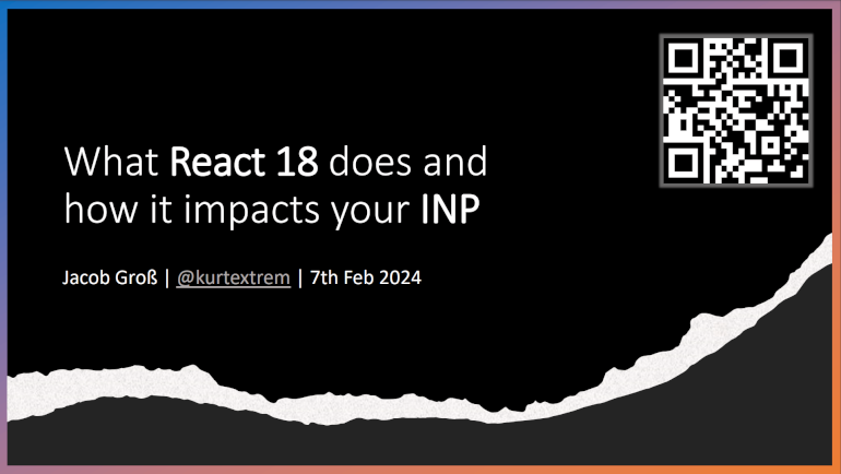 What React 18 does and how it impacts your INP