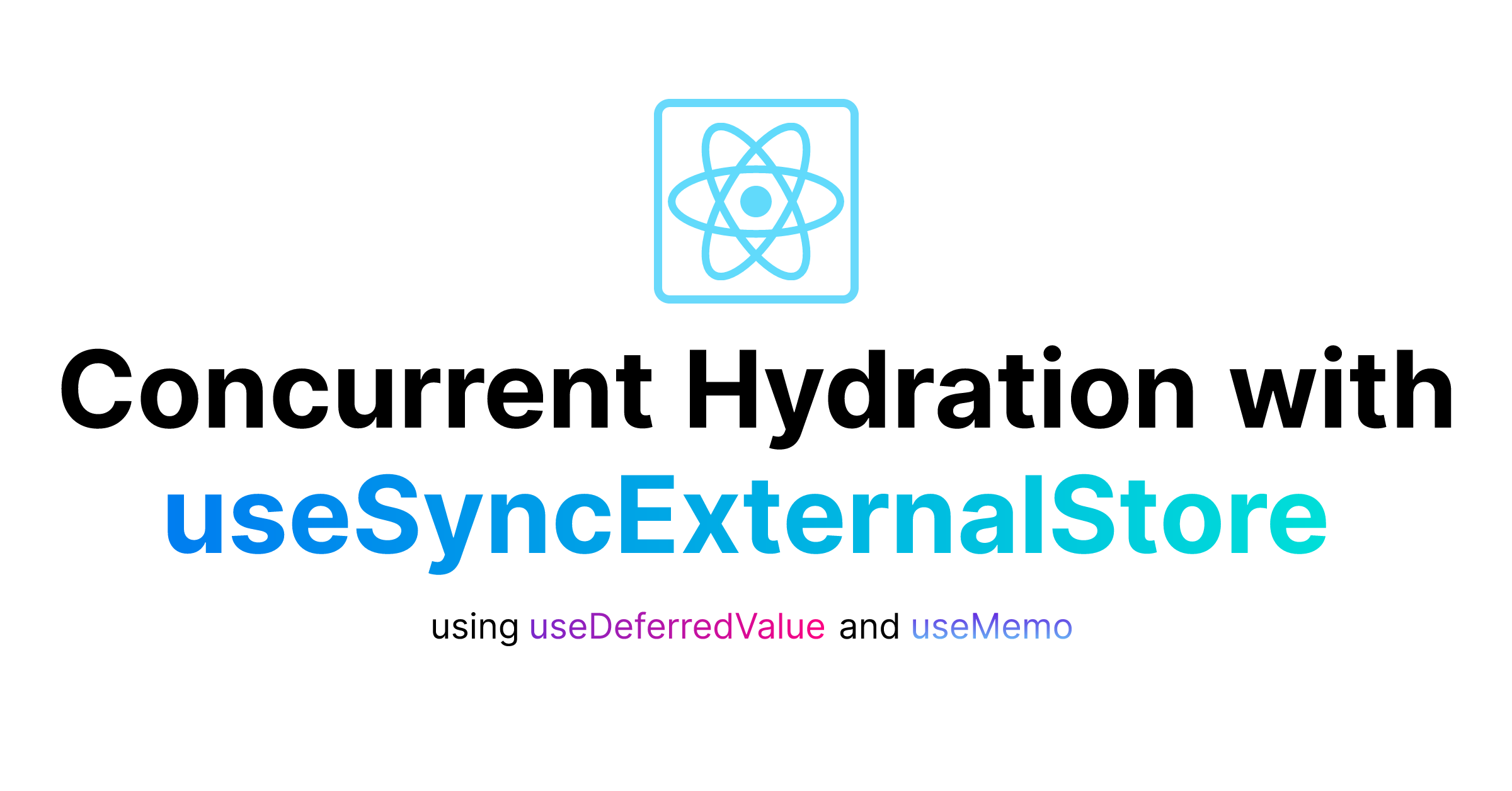 Concurrent Hydration with useSyncExternalStore